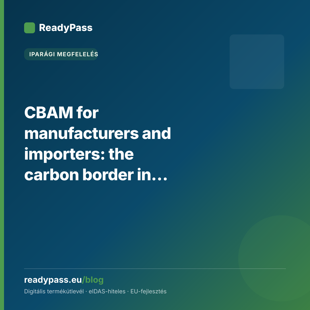 CBAM for manufacturers and importers: the carbon border in practice