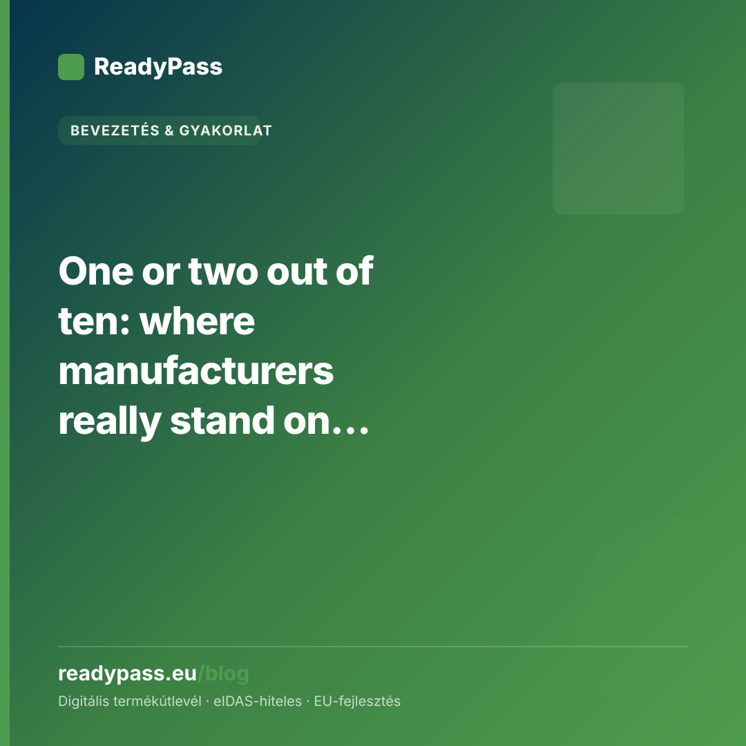 One or two out of ten: where manufacturers really stand on DPP readiness