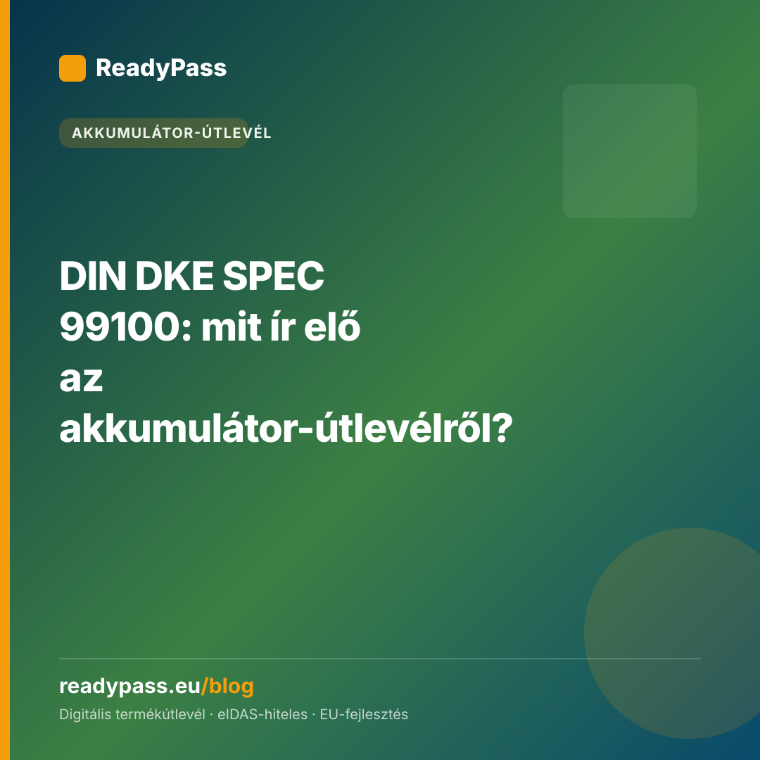 DIN DKE SPEC 99100: mit ír elő az akkumulátor-útlevélről?
