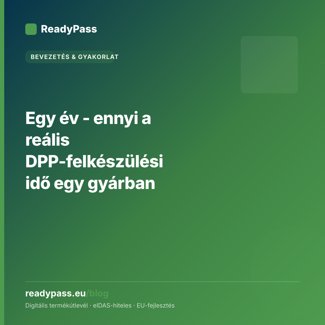Egy év — ennyi a reális DPP-felkészülési idő egy gyárban