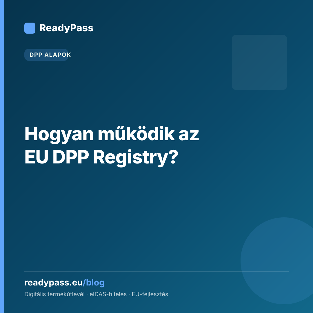 Hogyan működik az EU DPP Registry?