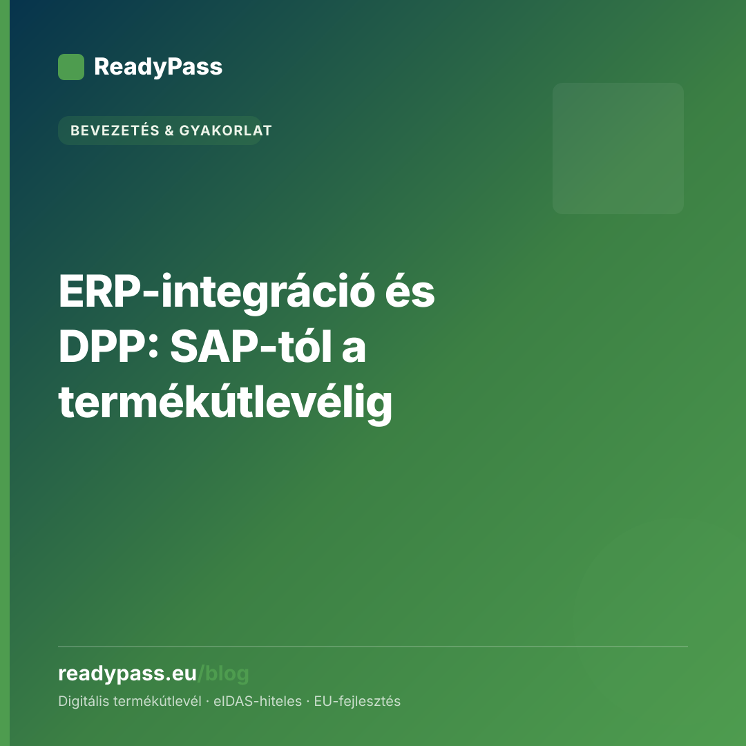 ERP-integráció és DPP: SAP-tól a termékútlevélig