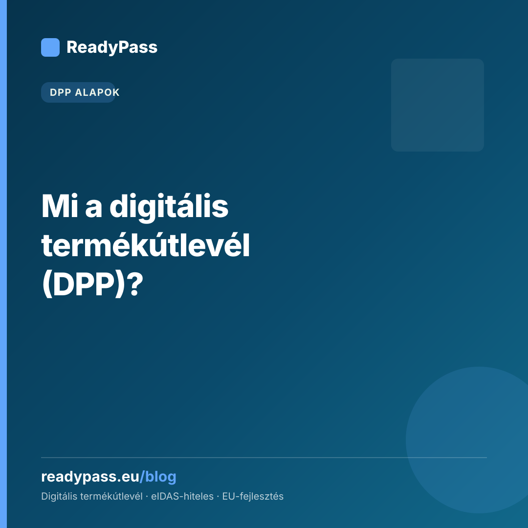 Mi a digitális termékútlevél (DPP)?