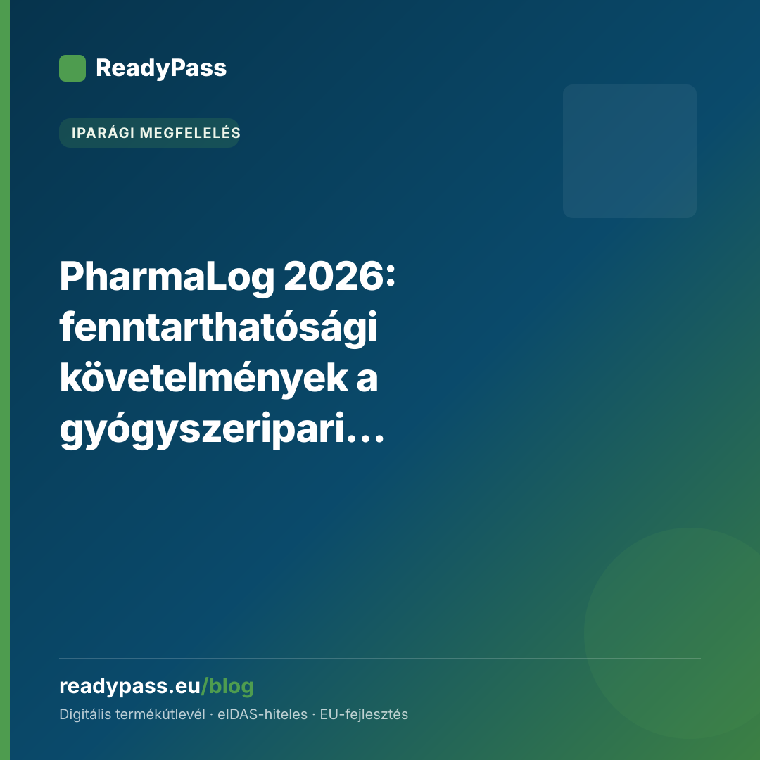 PharmaLog 2026: fenntarthatósági követelmények a gyógyszeripari ellátási láncban
